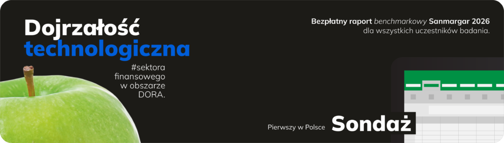 Ankieta - dojrzałość technologiczna sektora finansowego.